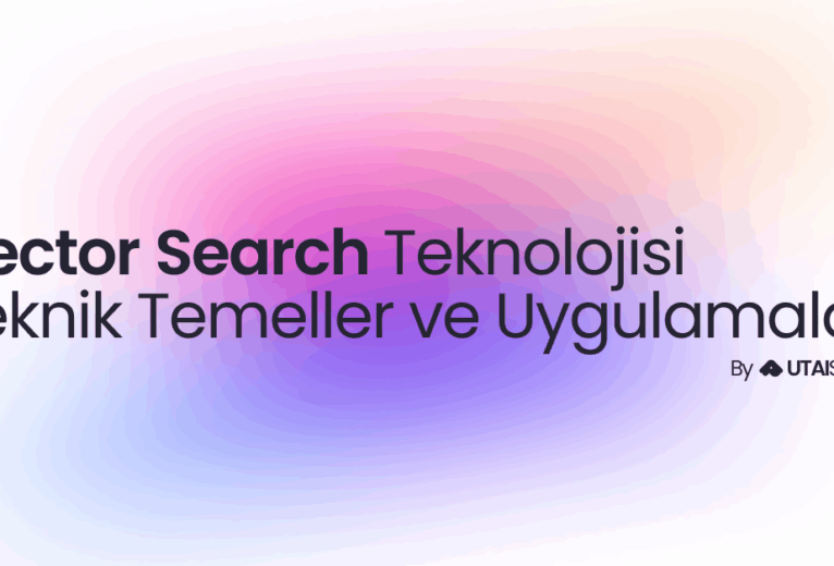 vektor-search-teknolojisi-teknik-temeller-uygulamalar